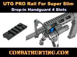 UTG PRO Rail for Super Slim Drop-in Handguard 4 Slots