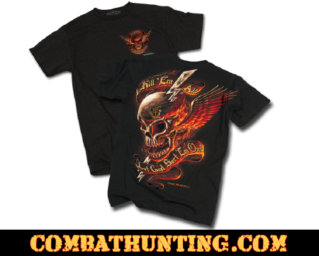 kill em all and let god sort em out shirt