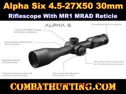 Alpha 6 4.5-27X50 30mm Rifle Scope MR1 MRAD Reticle