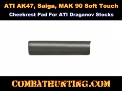 Fiberforce AK47, Saiga, MAK 90 Soft Touch Cheekrest Pad For Draganov Stocks