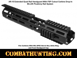 AR-15 Extended Quad Rail Handguard with FSP Cutout Carbine Drop-in
