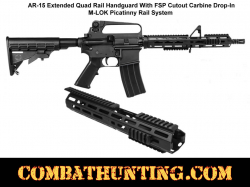 AR-15 Extended Quad Rail Handguard with FSP Cutout Carbine Drop-in