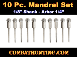 10pc. Hippie Mandrel Set 1/8" Shank - Arbor 1/4" 