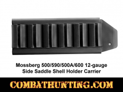 Mossberg 500/590/500A/600 12-gauge Side Saddle Shell Holder Carrier