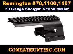 Remington 870/1100/11-87 Shotgun Scope Mount 20 Gauge