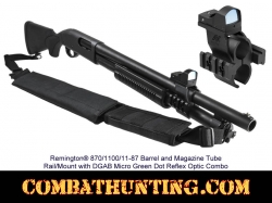 Remington 870/1100/11-87 Barrel Magazine Tube Rail Mount Micro Green Dot Reflex Optic Combo