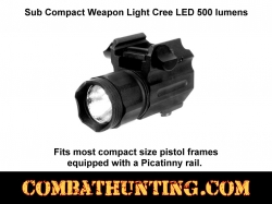 Sub Compact Weapon Light Cree LED 500 lumens