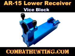 AR-15/AR10 Lower Receiver Vice Block