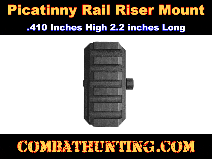 Picatinny Rail Riser Mount Short .410 Inches High 2.2 inches Long style=