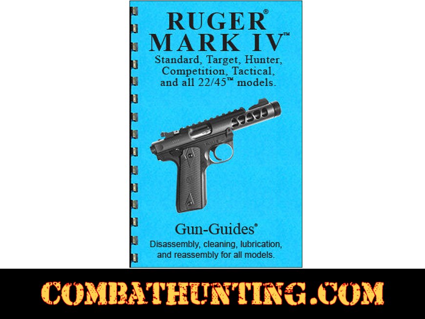 Ruger Mark IV Series Pistols Gun-Guides Disassembly & Reassembly Manual style=