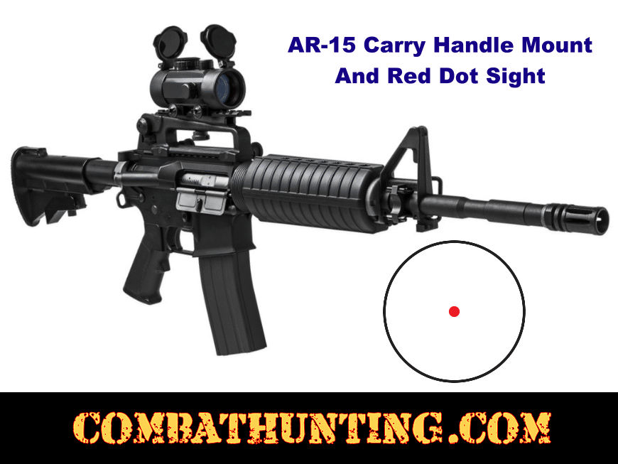AR-15 Carry Handle Red Dot Sight And Mount Combo style=