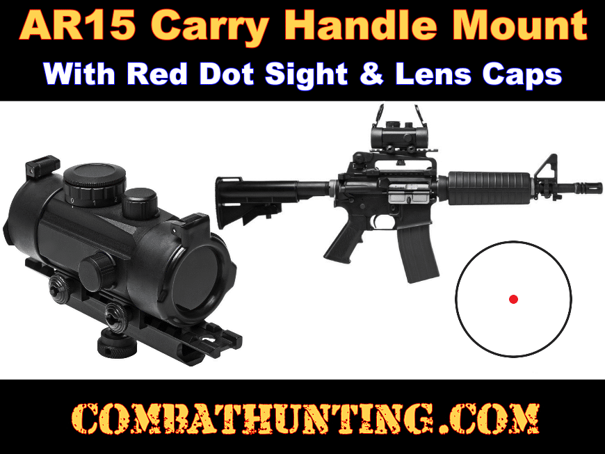 AR-15 Carry Handle Red Dot Sight And Mount Combo style=