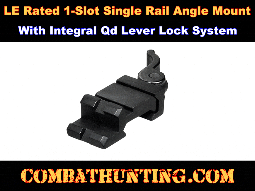 LE Rated 1-Slot Single Rail Angle Mount QD style=