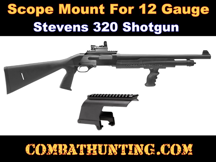 Stevens 320 Shotgun Scope Mount Picatinny/Weaver Rail style=