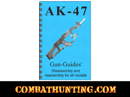 AK-47 Disassembly & Reassembly Gun-Guides® Manual