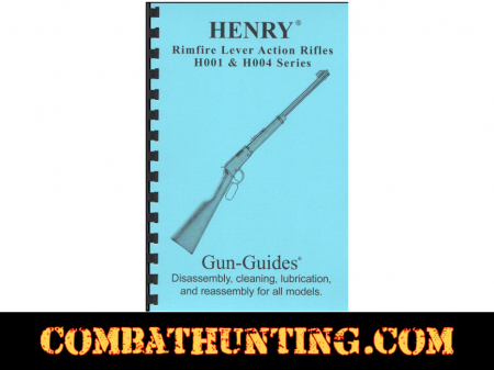 Gun Guides&reg; HENRY&reg; Lever Action Rifles H001 & H004 Series Manual
