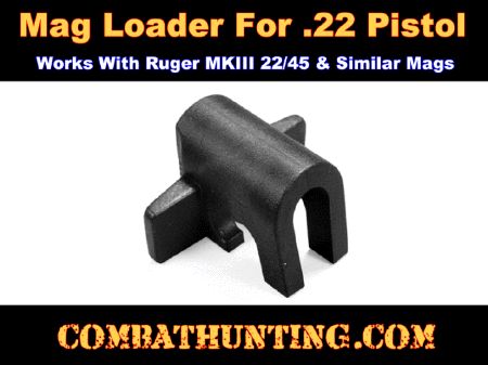 Mag Loader For .22 Pistol Ruger MKIII 22/45