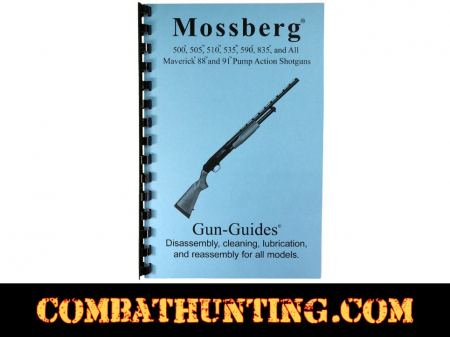 Mossberg 500,505,535,590,835 Maverick 88 & 91 Pump Action Shotgun  Gun Guides®