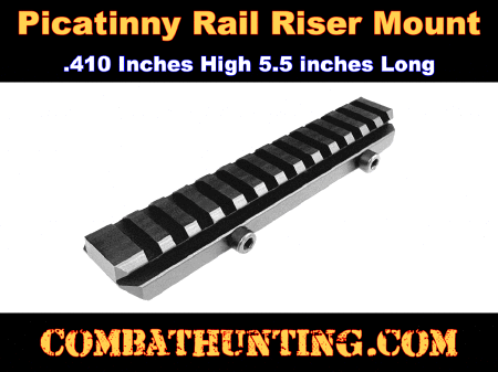 Picatinny Rail Riser Mount .410 Inches High 5.5 inches Long