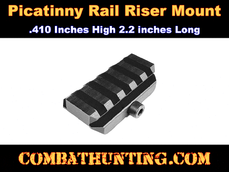 Picatinny Rail Riser Mount Short .410 Inches High 2.2 inches Long