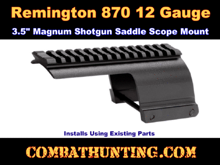 Remington 870 Saddle Scope Mount 12 Gauge 3.5