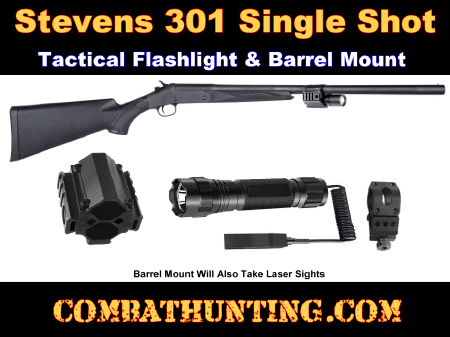 Stevens 301 Single Shot Tactical Flashlight & Barrel Mount