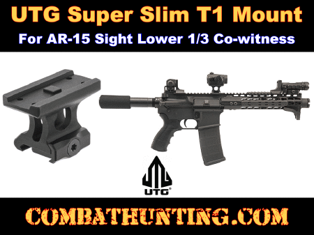 UTG Super Slim T1 Mount Lower 1/3 Co-witness AR-15