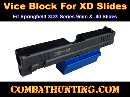 Vice Block For Springfield XD 40 & 9mm Slides