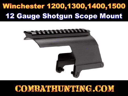 Winchester 1200/1300/1400/1500 12 Gauge Shotgun Scope Mount
