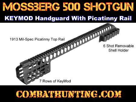 Mossberg 500 Picatinny Rail System With Keymod Handguard