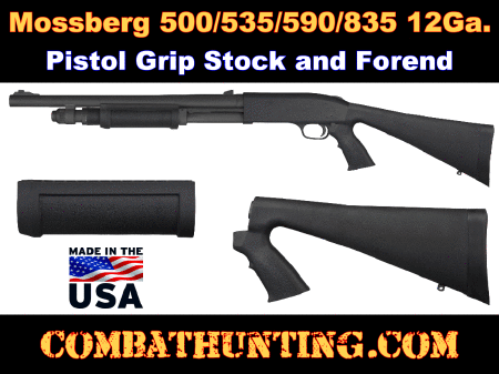 Mossberg 500/535/590/835 Pistol Grip Stock and Forend