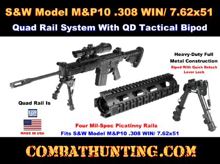 M&P10 .308 Quad Rail System & QD Bipod